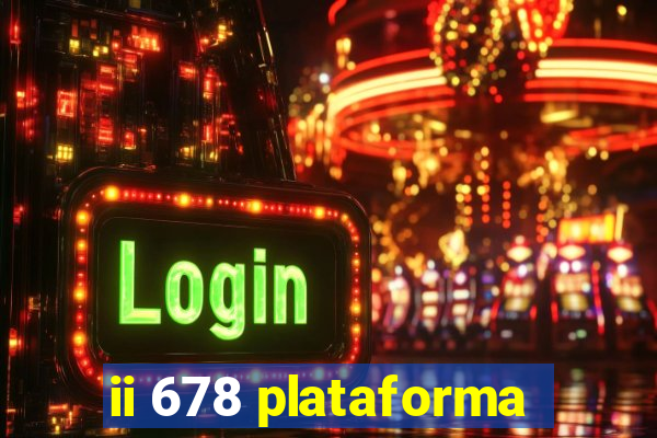 ii 678 plataforma